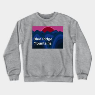 The Blue Ridge Mountains Crewneck Sweatshirt